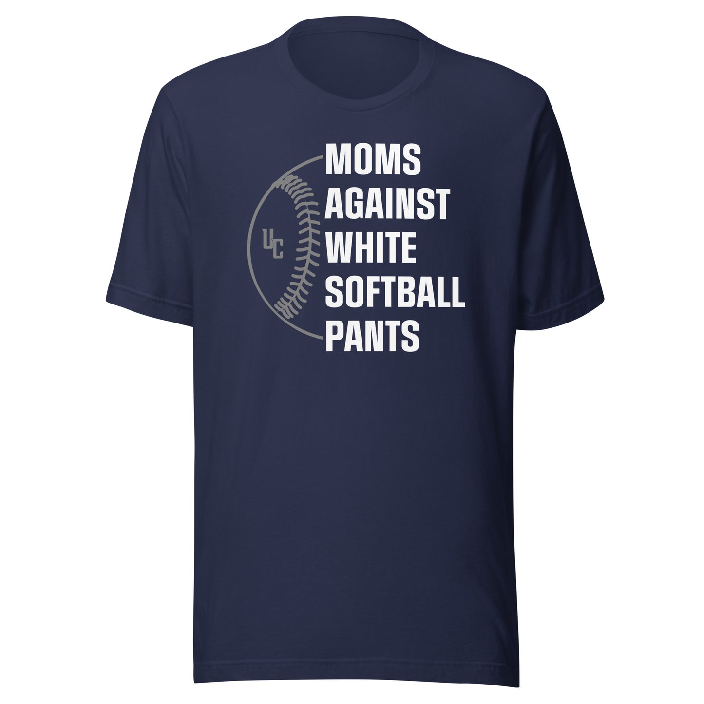 Moms Against White Softball Pants T-Shirt